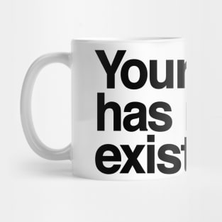 Your god has never existed Mug